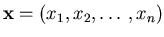 ${\bf x} = (x_1,x_2,\ldots,x_n)$