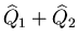 ${\widehat Q}_1 + {\widehat Q}_2$