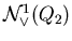 ${\cal N}_{\vee}^{1}(Q_2)$