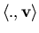 $\langle . , {\bf v} \rangle$