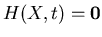 $H(X,t) = {\bf0}$