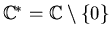 ${\Bbb C}^* = {\Bbb C}\setminus \{ 0 \}$