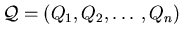 ${\cal Q} = (Q_1,Q_2,\ldots,Q_n)$