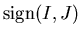 ${\rm sign}(I,J)$