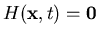 $H({\bf x},t) = {\bf0}$