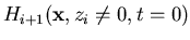 $H_{i+1}({\bf x},z_{i} \not= 0,t=0)$
