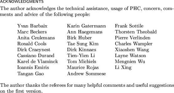 \begin{acks}
The author acknowledges
the technical assistance, usage of PHC, con...
 ...for many helpful comments
and useful suggestions on the first version.\end{acks}