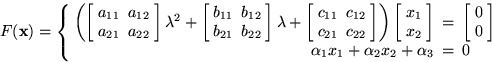 \begin{displaymath}
F({\bf x}) =
 \left\{
 \begin{array}
{rcl}
 \left(
 \left[
 ...
 ...ha_1 x_1 + \alpha_2 x_2 + \alpha_3 & = & 0
 \end{array} \right.\end{displaymath}