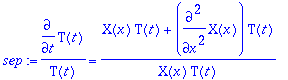 sep := 1/T(t)*diff(T(t),t) = 1/X(x)/T(t)*(X(x)*T(t)...