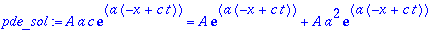 pde_sol := A*a*c*exp(a*(-x+c*t)) = A*exp(a*(-x+c*t)...