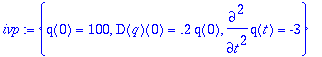 ivp := {q(0) = 100, D(q)(0) = .2*q(0), diff(q(t),`$...