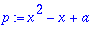 p := x^2-x+a