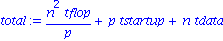 total := n^2*tflop/p+p*tstartup+n*tdata