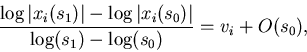 \begin{displaymath}\frac{\log\vert x_i(s_1)\vert - \log\vert x_i(s_0)\vert}{\log(s_1) - \log(s_0)}
= v_i + O(s_0),
\end{displaymath}